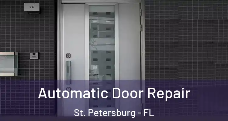  Automatic Door Repair St. Petersburg - FL