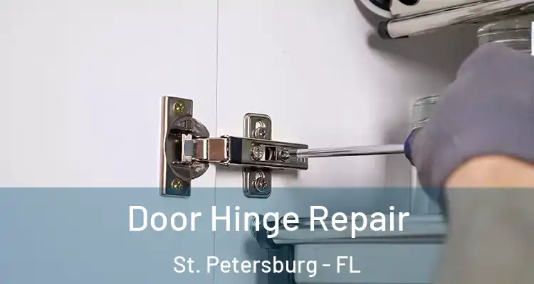  Door Hinge Repair St. Petersburg - FL