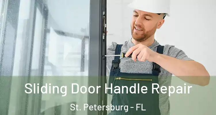  Sliding Door Handle Repair St. Petersburg - FL